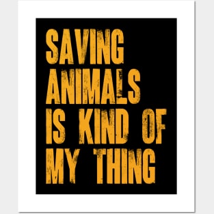 Animal Rescuer - Saving Animals Is Kind Of My Thing v3 Posters and Art
